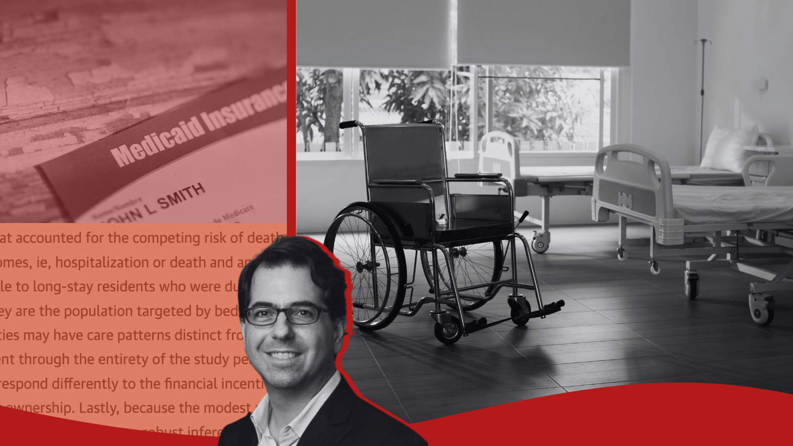 Photos of a Medicaid card, nursing home, and Dr. Mark Unruh